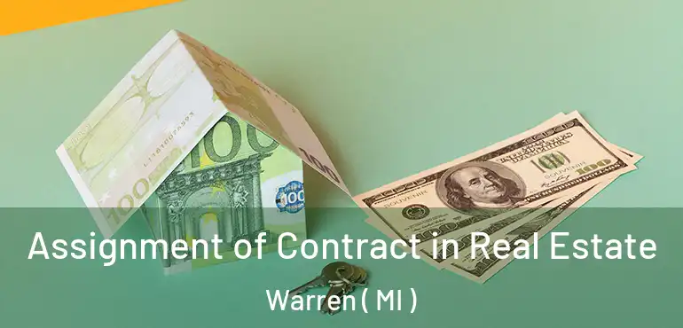  Assignment of Contract in Real Estate Warren ( MI )