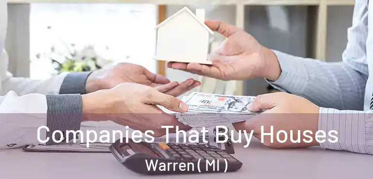  Companies That Buy Houses Warren ( MI )
