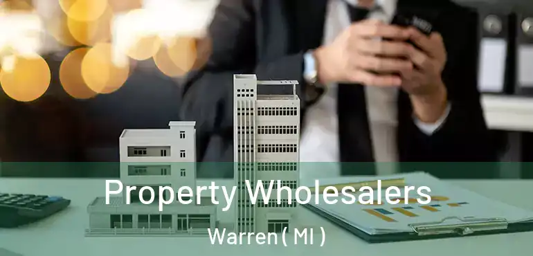  Property Wholesalers Warren ( MI )