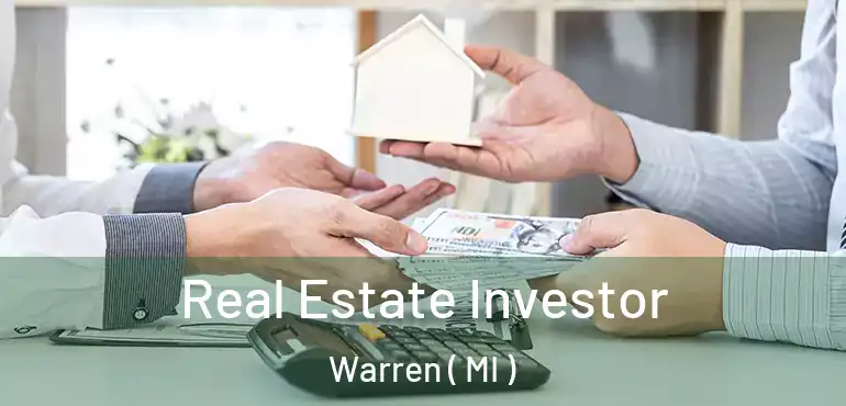  Real Estate Investor Warren ( MI )