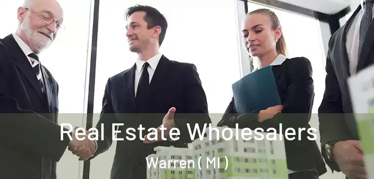  Real Estate Wholesalers Warren ( MI )