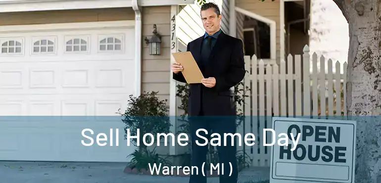  Sell Home Same Day Warren ( MI )