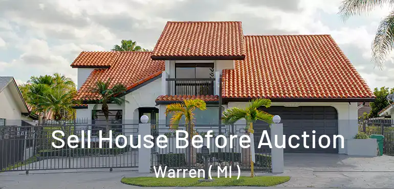  Sell House Before Auction Warren ( MI )