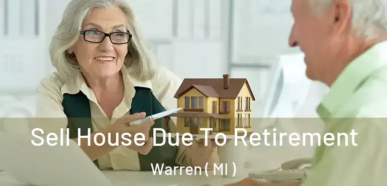  Sell House Due To Retirement Warren ( MI )