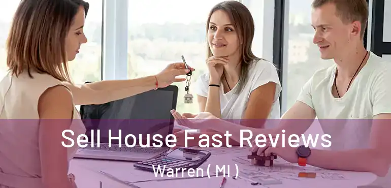  Sell House Fast Reviews Warren ( MI )