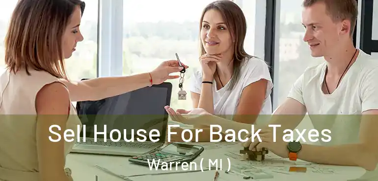  Sell House For Back Taxes Warren ( MI )