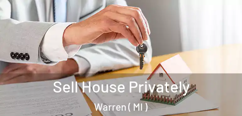  Sell House Privately Warren ( MI )