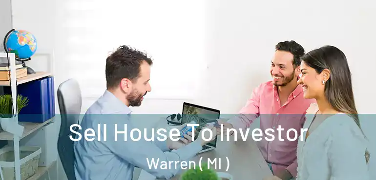 Sell House To Investor Warren ( MI )