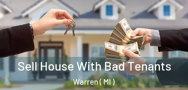 Sell House With Bad Tenants Warren ( MI )