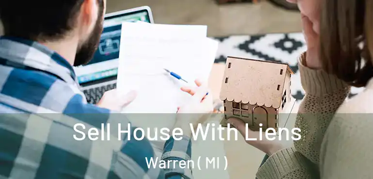  Sell House With Liens Warren ( MI )