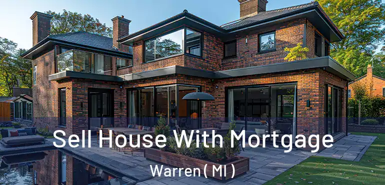  Sell House With Mortgage Warren ( MI )