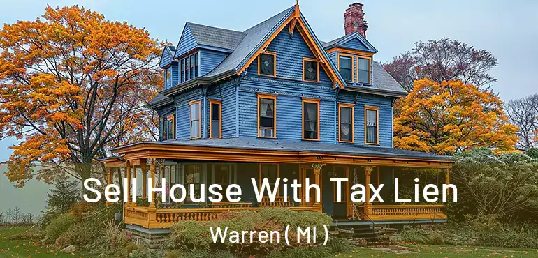  Sell House With Tax Lien Warren ( MI )