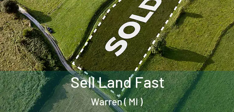  Sell Land Fast Warren ( MI )