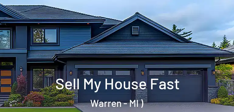  Sell My House Fast Warren - MI )