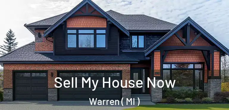  Sell My House Now Warren ( MI )