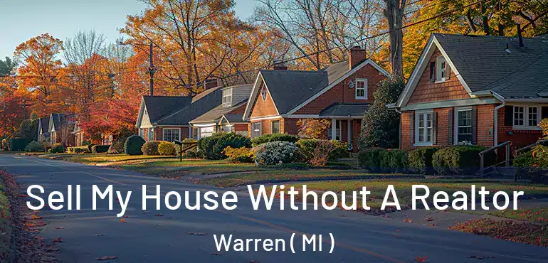  Sell My House Without A Realtor Warren ( MI )