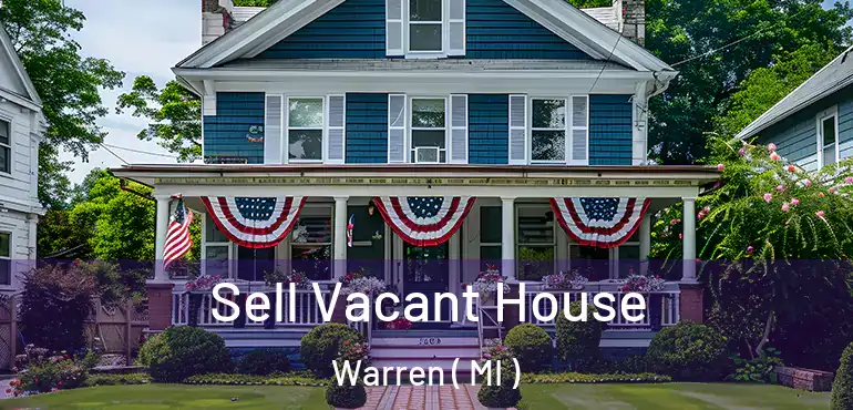  Sell Vacant House Warren ( MI )