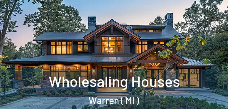  Wholesaling Houses Warren ( MI )